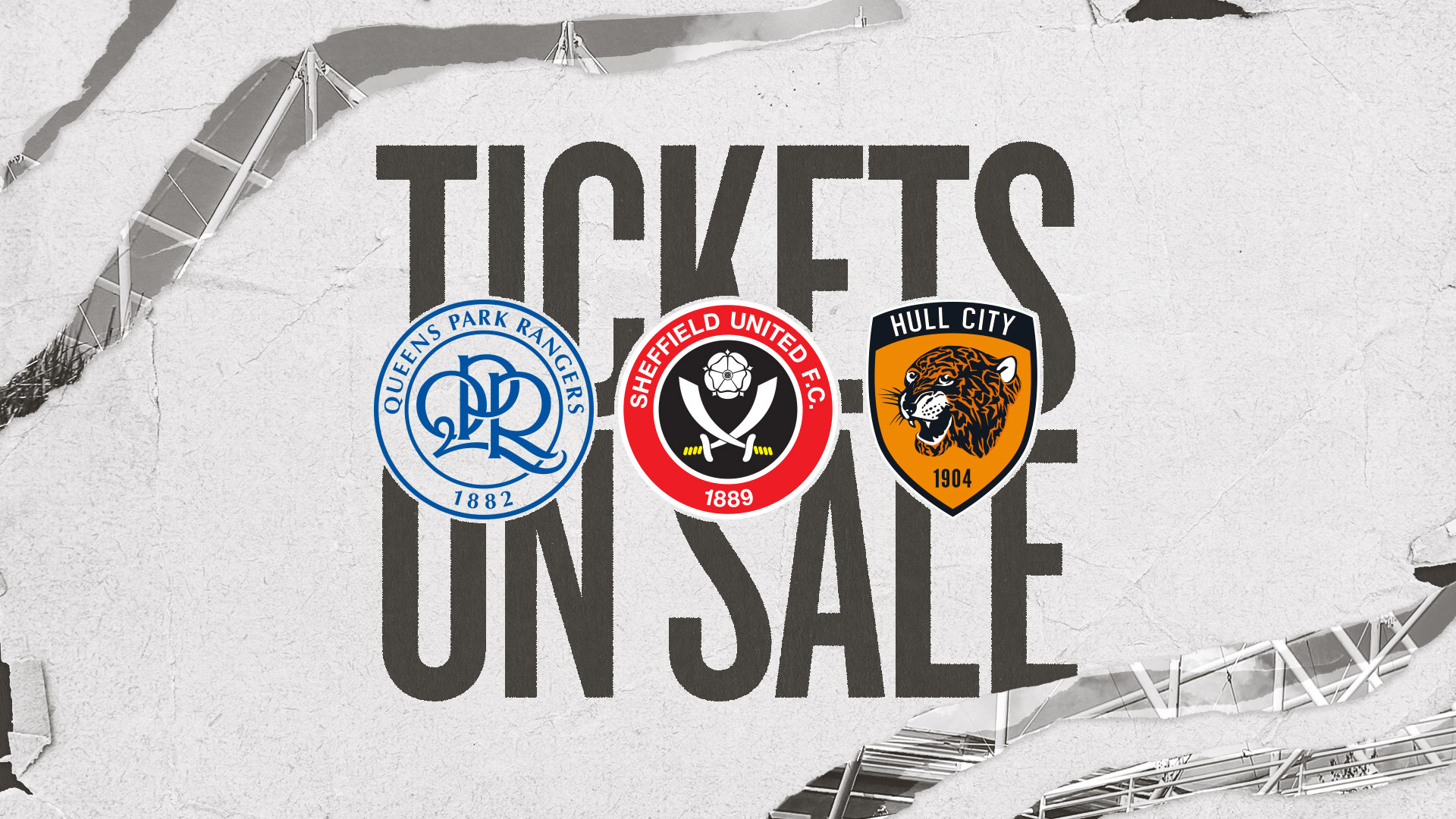 Tickets on sale text with QPR, Sheffield United and Hull City badges at forefront.