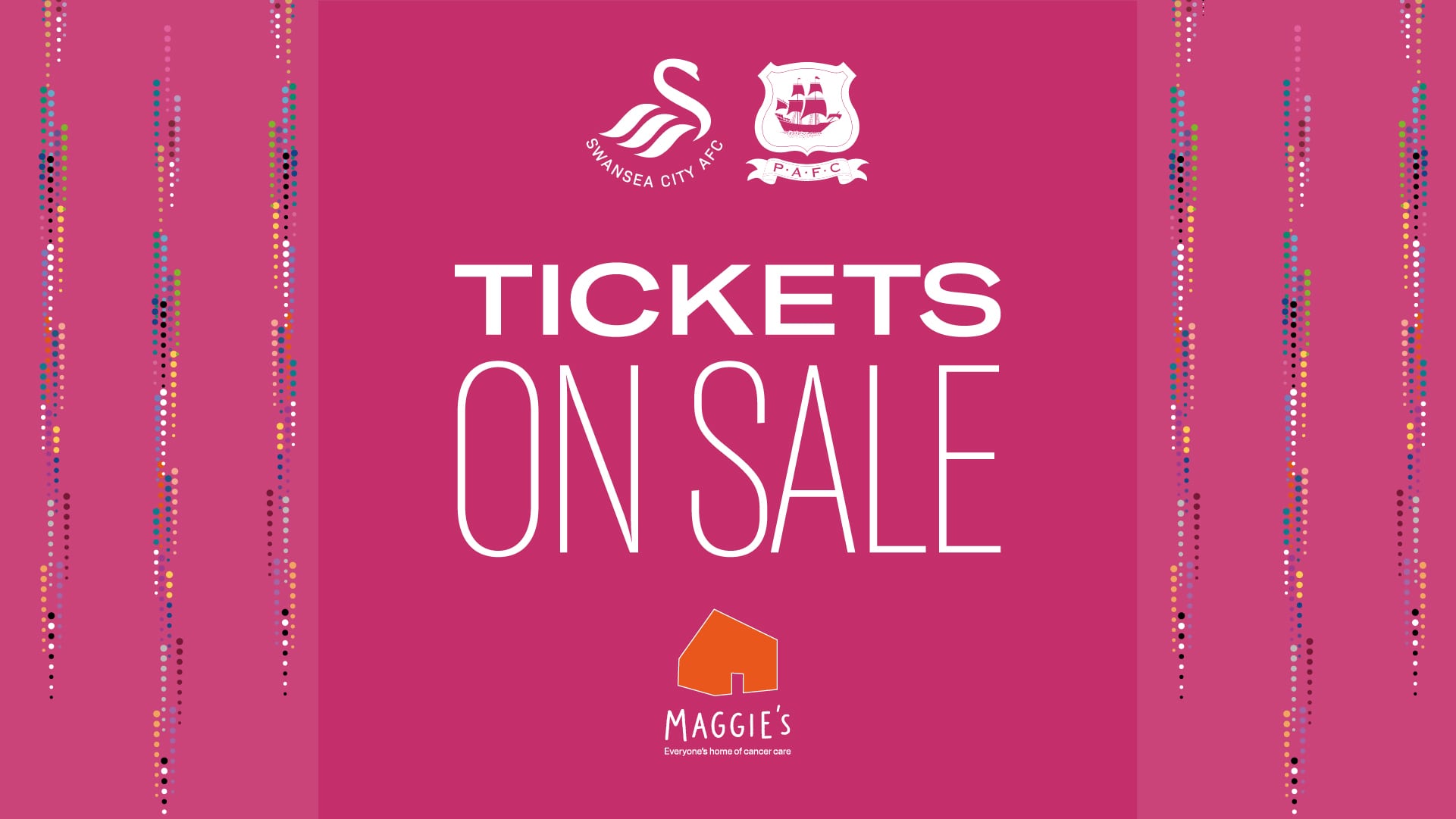 Tickets on sale for Plymouth at home. The match is dedicated to Maggie's Swansea