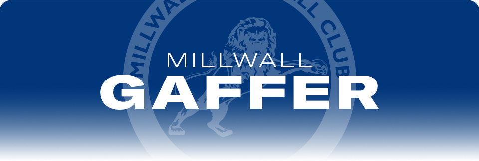 Millwall Gaffer 1