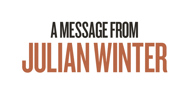 A message from Julian Winter