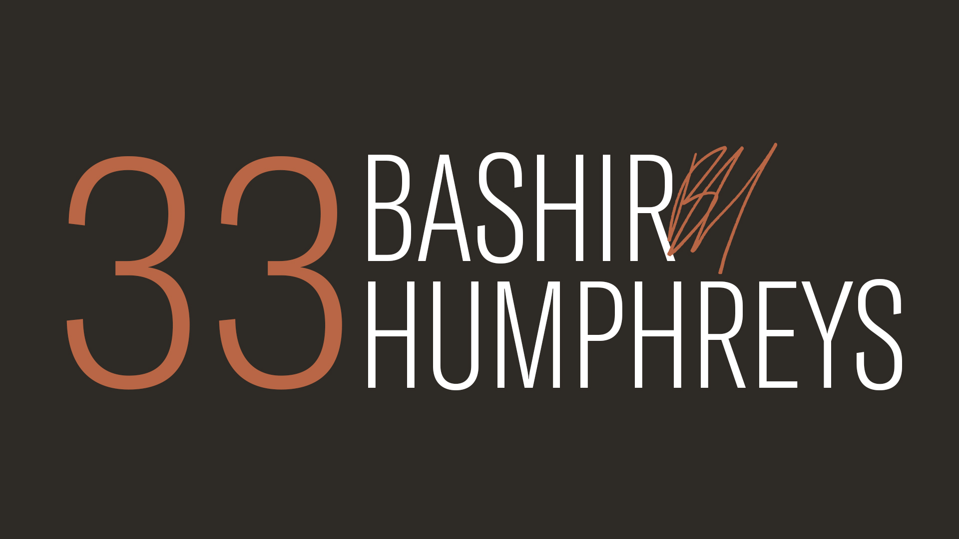 33 - Bashir Humpreys
