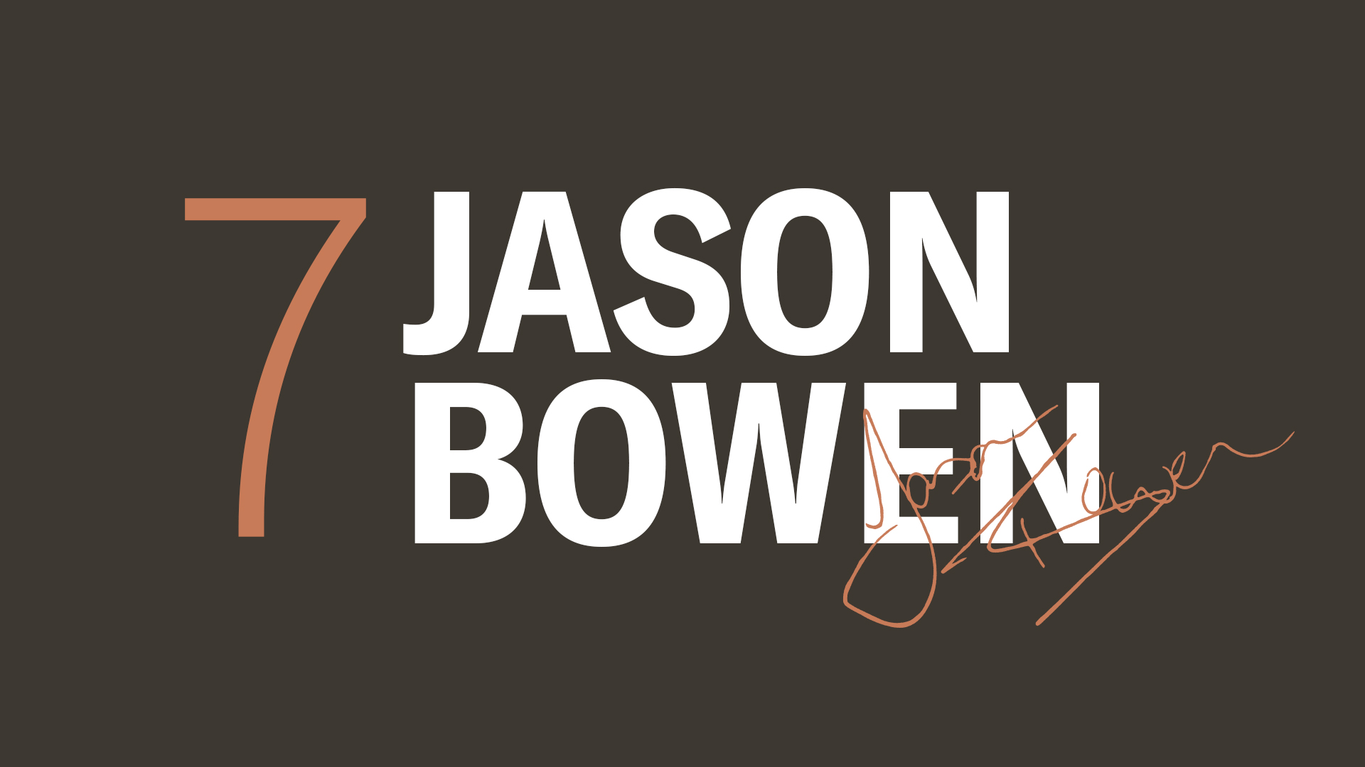 7 - Jason Bowen
