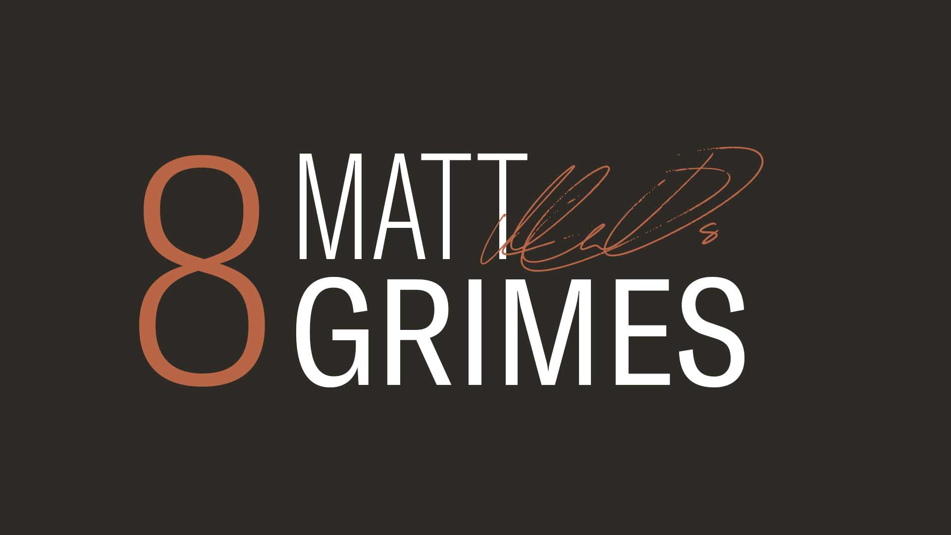 8 - Matt Grimes