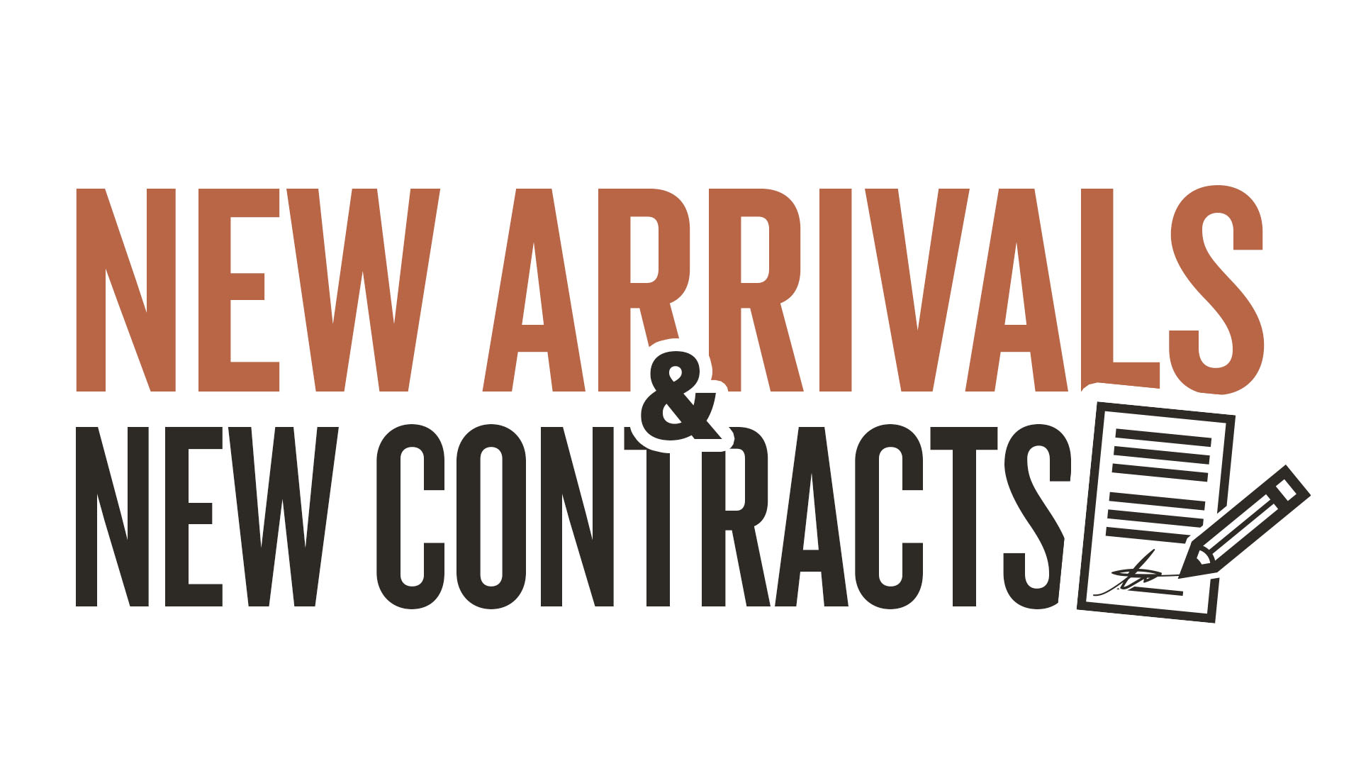 New Arrivals and New Contracts