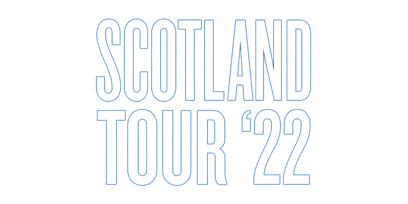 Scotland Tour '22