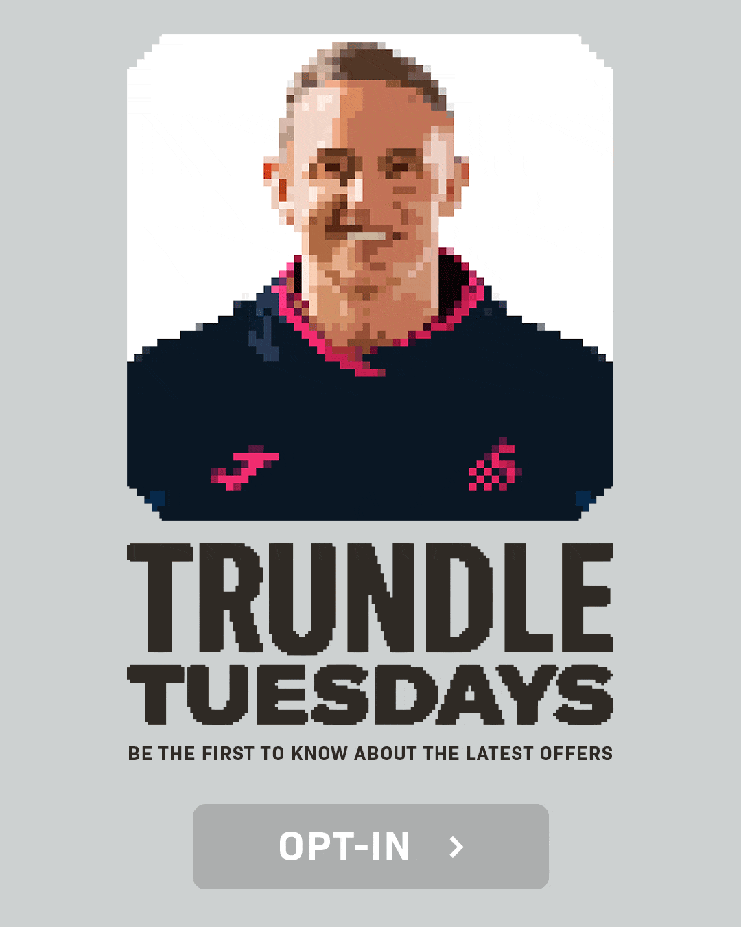 Trundle Tuesday's are back, opt-in to be notified of the Tuesday deals!