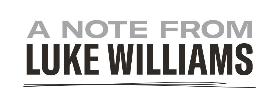 A Note from Luke Williams