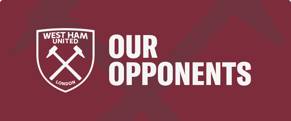 our-opponents-26-27-west-ham