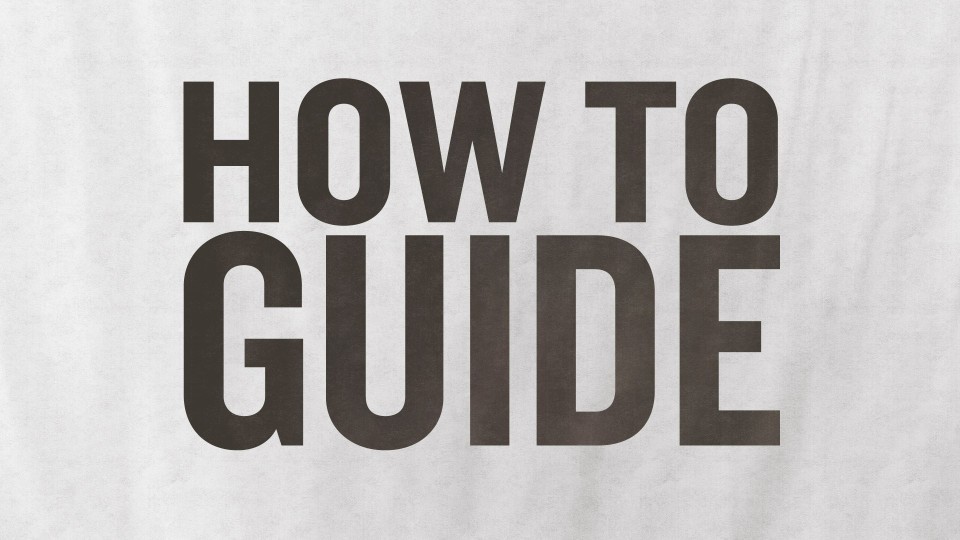 How to Guide
