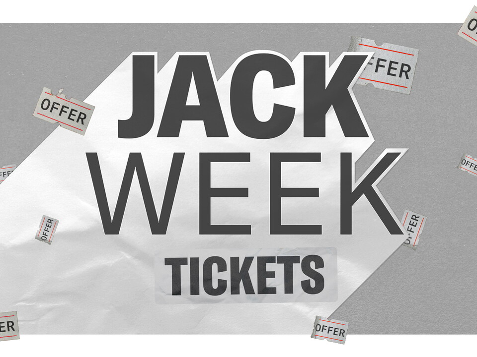 Jack Week Ticket Deals